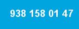 938 158 01 47